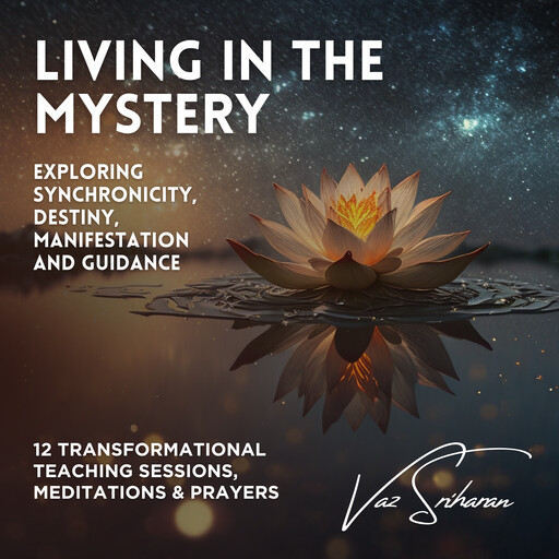 Living in the Mystery, Vaz Sriharan