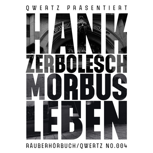 Morbus Leben, Hank Zerbolesch