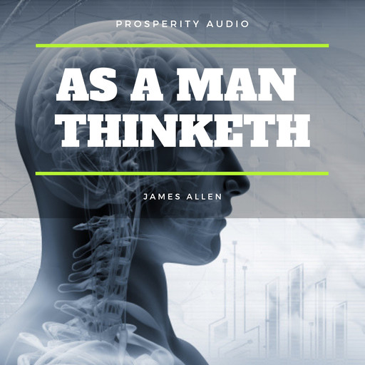 As A Man Thinketh, James Allen