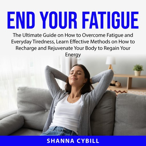 End Your Fatigue, Shanna Cybill