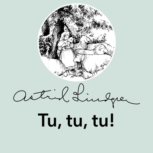 Tu, tu, tu!, Astrid Lindgren