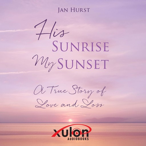 His Sunrise My Sunset, Jan Hurst