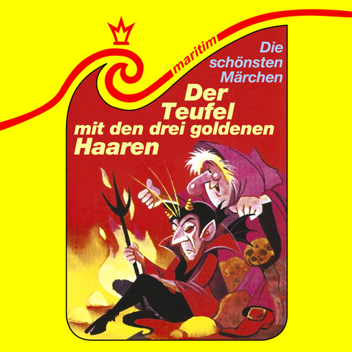 Die schönsten Märchen, Folge 33: Der Teufel mit den 3 goldenen Haaren, Gebrüder Grimm, Kurt Vethake