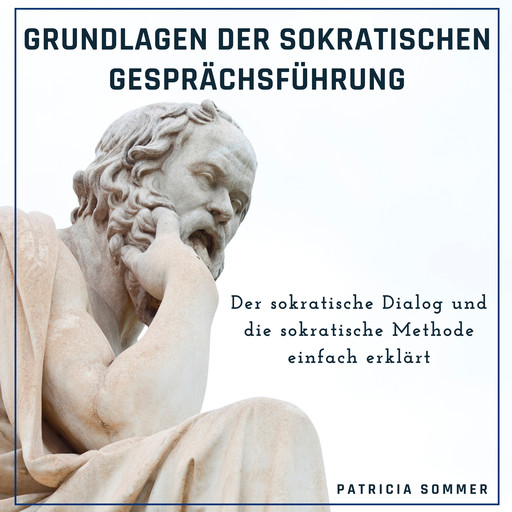 Grundlagen der Sokratischen Gesprächsführung, Patricia Sommer