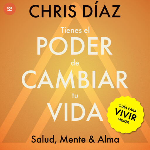 Tienes el Poder de Cambiar tu Vida, Chris Díaz