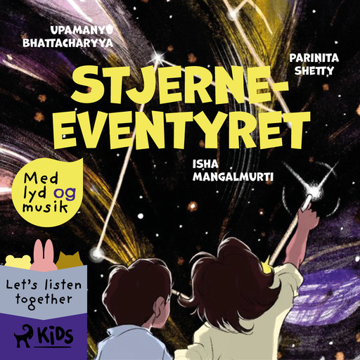 Stjerne-eventyret (hørespil), Upamanyu Bhattacharyya, Isha Mangalmurti, Parinita Shetty