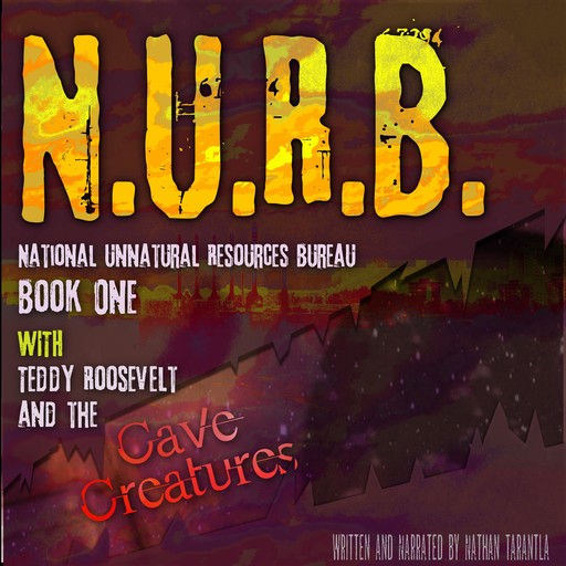 N.U.R.B. National Unnatural Resources Bureau Book One, Nathan Tarantla