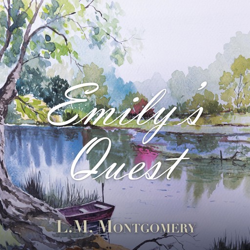 Emily's Quest, Lucy Maud Montgomery