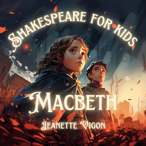 Macbeth | Shakespeare for kids, Jeanette Vigon