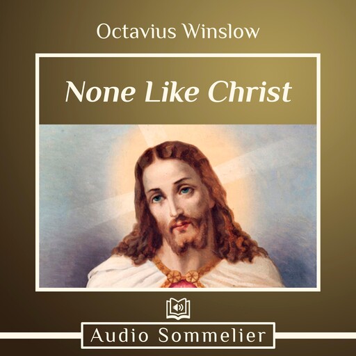 None Like Christ, Octavius Winslow