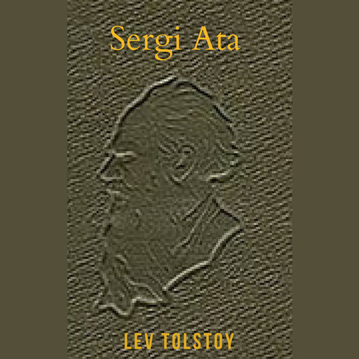 Sergi ata, Lev Tolstoy