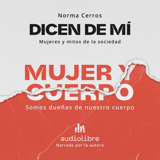 Dicen de mí: Mujer y cuerpo, Norma Cerros