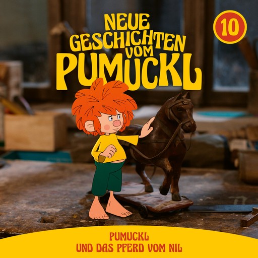 10: Pumuckl und das Pferd vom Nil (Neue Geschichten vom Pumuckl), Angela Strunck, Matthias Pacht, Katharina Köster, Moritz Binder, Korbinian Dufter