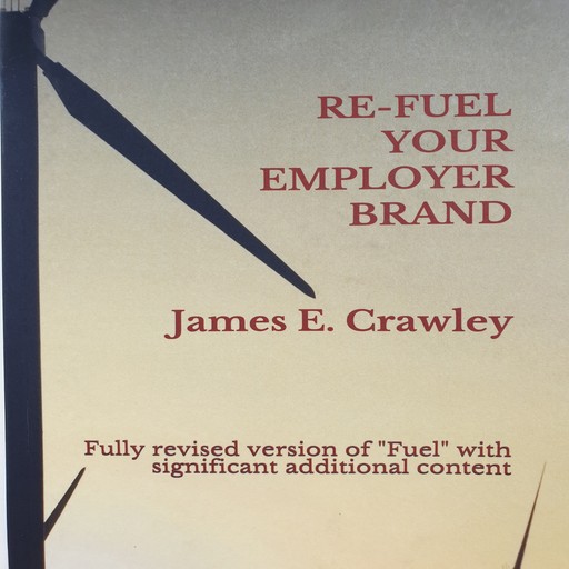 Refuel Your Employer Brand, James Crawley