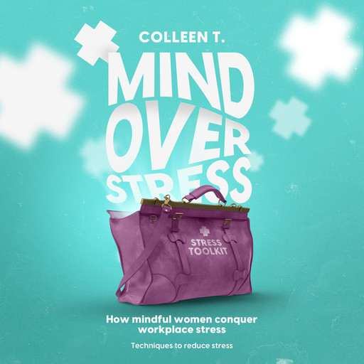 Mind Over Stress, Colleen