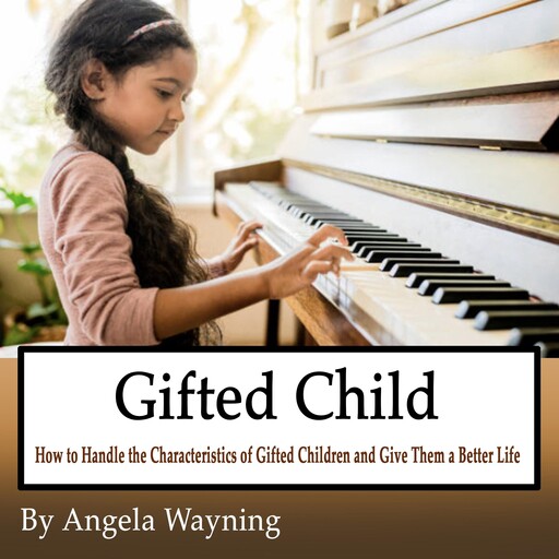 Gifted Child, Angela Wayning