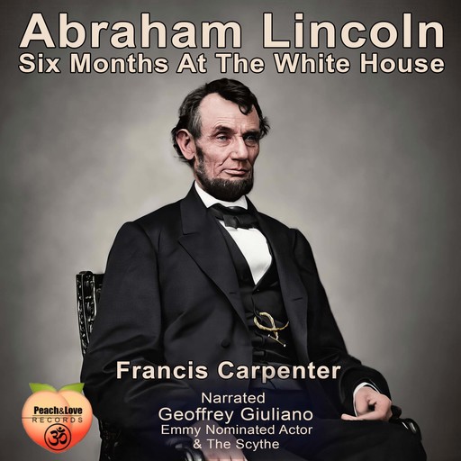 Abraham Lincoln, Francis Carpenter