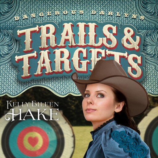 Trails & Targets, Kelly Eileen Hake