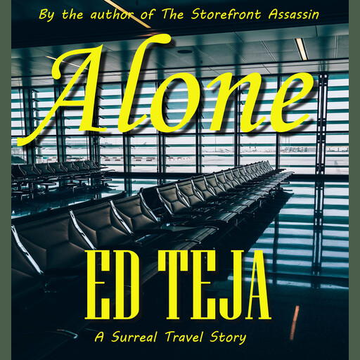 Alone, Ed Teja