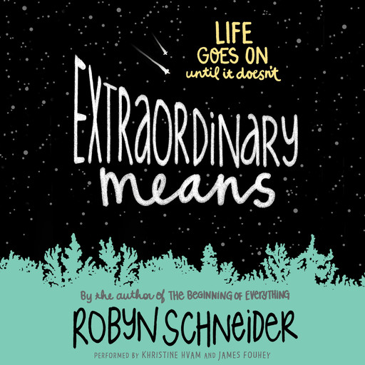 Extraordinary Means, Robyn Schneider
