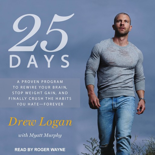 25 Days, Myatt Murphy, Drew Logan