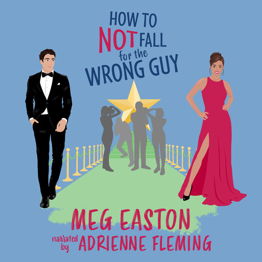 How to Not Fall for the Wrong Guy, Meg Easton