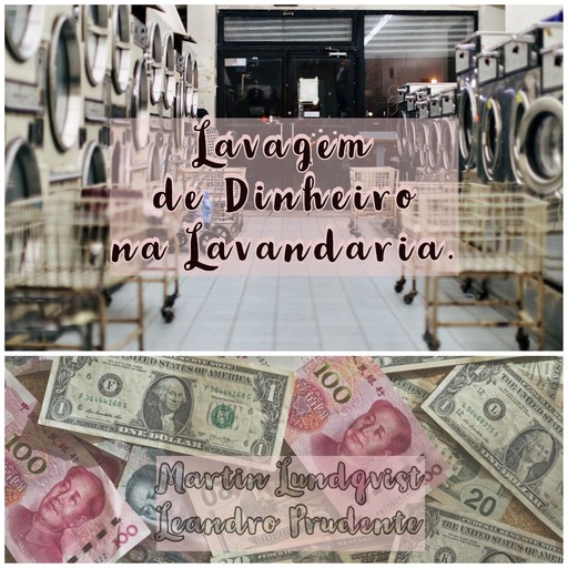 Lavagem de Dinheiro na Lavandaria., Martin Lundqvist, Joaquim Dias