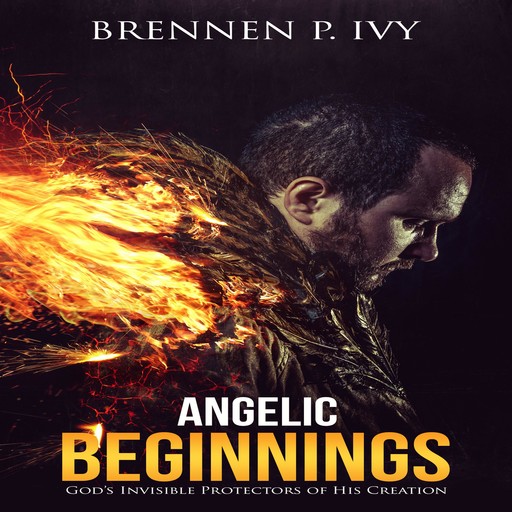 Angelic Beginnings, Brennen P. Ivy