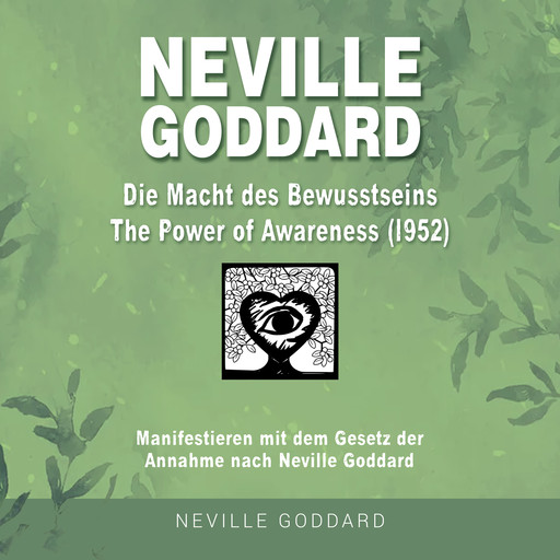 Neville Goddard - Die Macht des Bewusstseins (The Power Of Awareness 1952), Fabio Mantegna