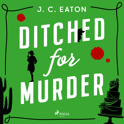 Ditched for Murder: A laugh out loud, cozy mystery with plenty of small town charm, J.C. Eaton