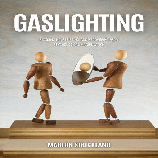 Gaslighting, Marlon Strickland