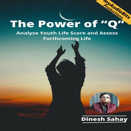 The Power of ''Q'', Dinesh Sahay