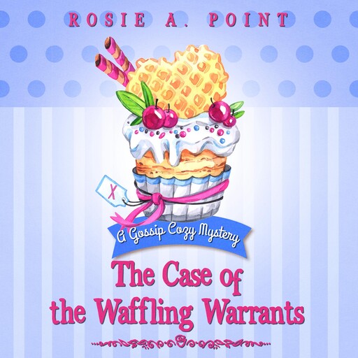 The Case of the Waffling Warrants, Rosie A. Point