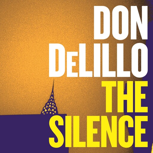 The Silence, Don DeLillo