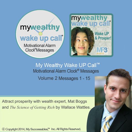 My Wealthy Wake UP Call™: Volume 2, Mat Boggs