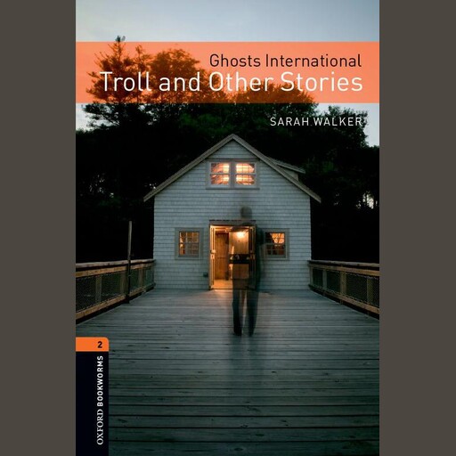 Ghosts International: Troll and Other Stories, Sarah Walker