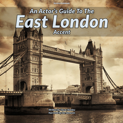 An Actor’s Guide To The East London Accent, Oscar Stanley