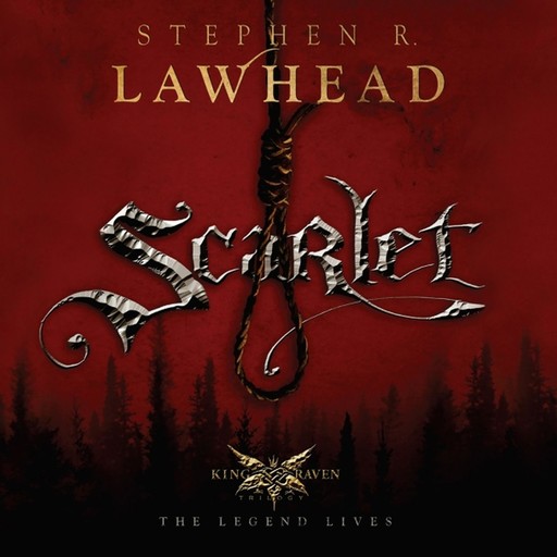 Scarlet, Stephen Lawhead
