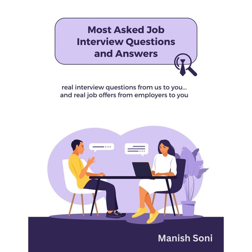 Most Asked Job Interview Questions and Answers, Manish Soni