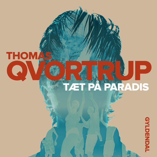 Tæt på Paradis, Thomas Qvortrup