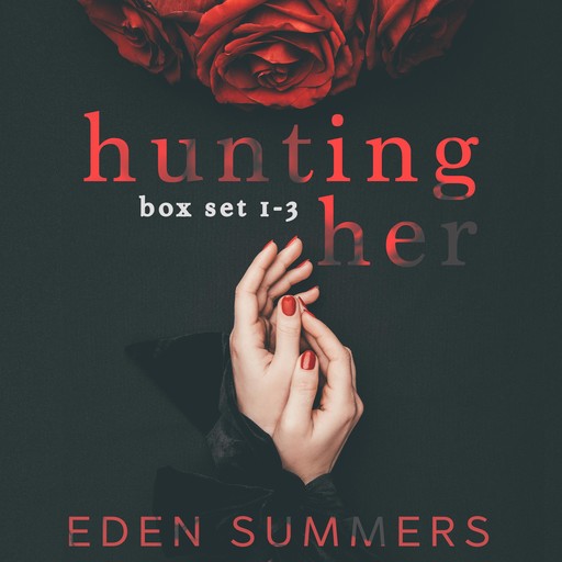 Hunting Her Box Set, Eden Summers