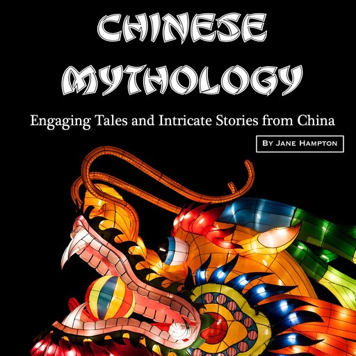 Chinese Mythology, Jane Hampton