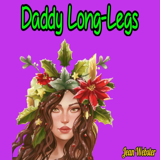 Daddy Long-Legs (Unabridged), Jean Webster
