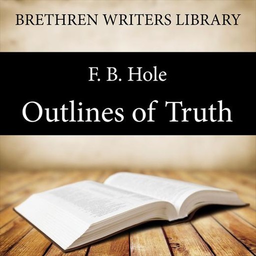 Outlines of Truth, F.B. Hole