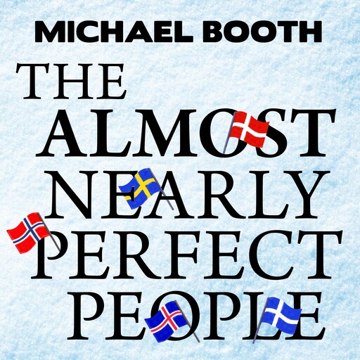 The Almost Nearly Perfect People, Michael Booth