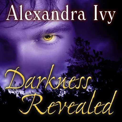 Darkness Revealed, Alexandra Ivy