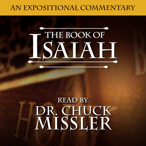 Isaiah: An Expositional Commentary, Chuck Missler