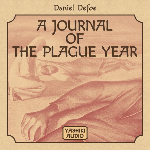A Journal of the Plague Year, Daniel Defoe