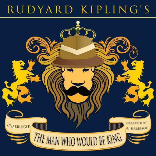 The Man Who Would Be King, Joseph Rudyard Kipling