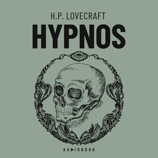 Hypnos, Howard Philips Lovecraft